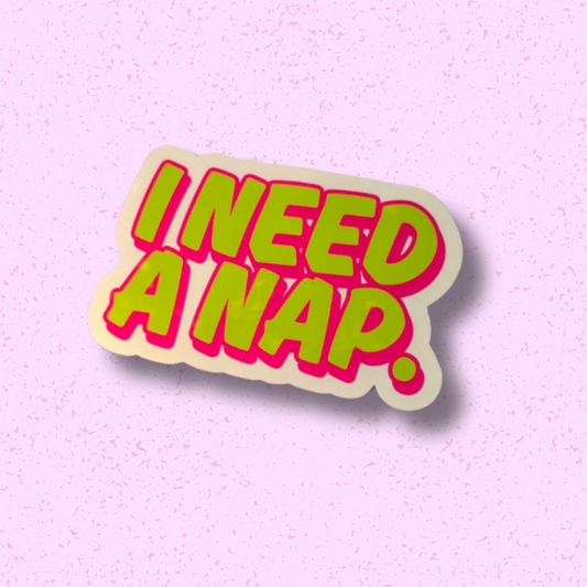 I Need a Nap Sticker