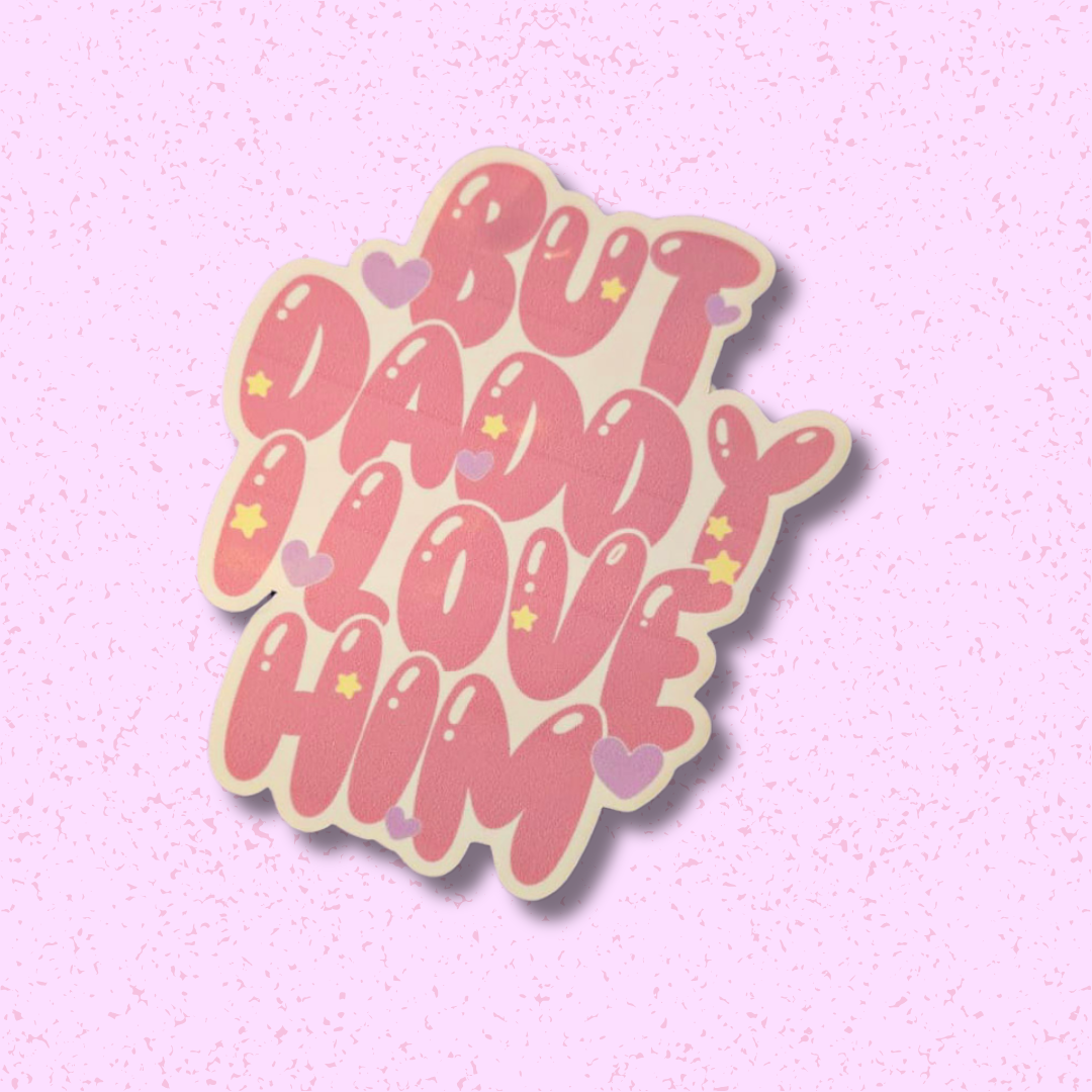 But Daddy Sticker