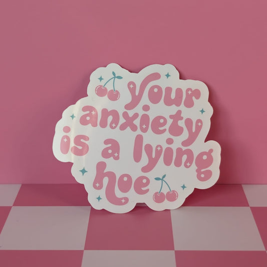 Your Anxiety is Lying Sticker