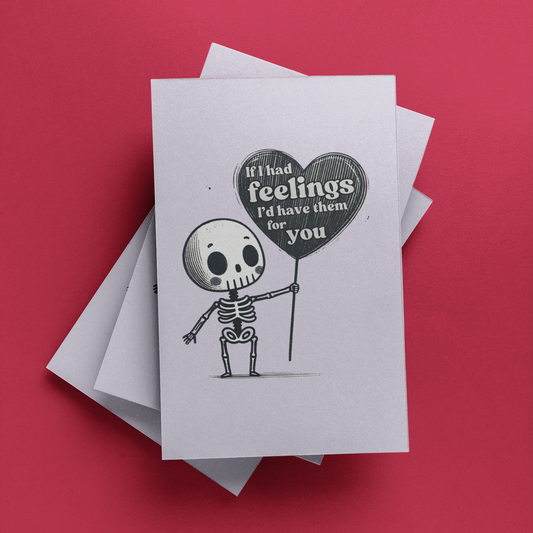 "If I had feelings, I'd have them for you" Valentine Anniversary card