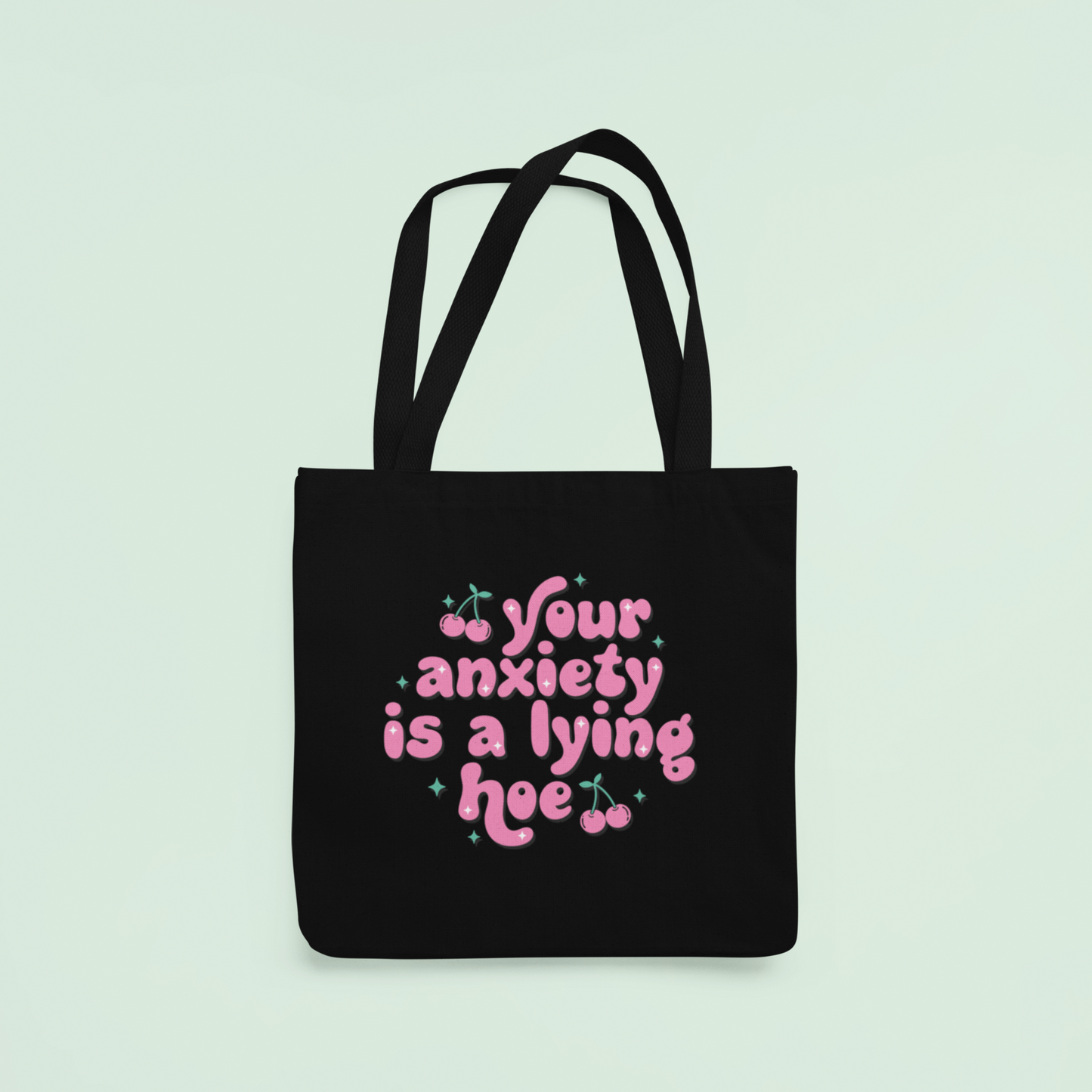 Your Anxiety is Lying tote bag