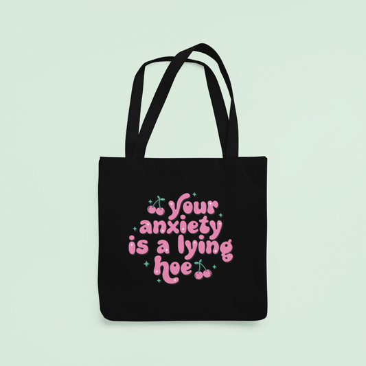 Your Anxiety is Lying tote bag